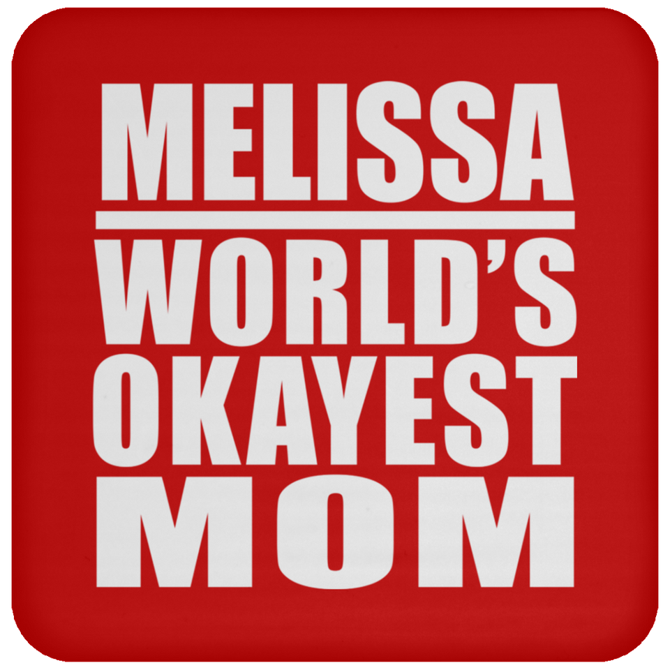 Melissa World's Okayest Mom - Drink Coaster