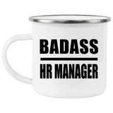 Badass HR Manager - 12oz Camping Mug