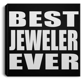 Best Jeweler Ever - Canvas Square