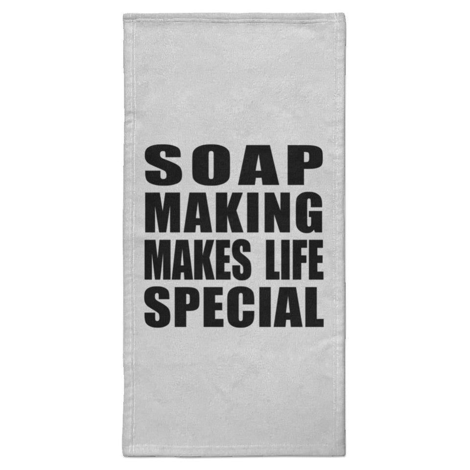 Soap Making Makes Life Special - Hand Towel
