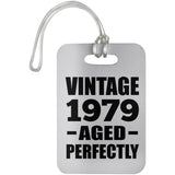 45th Birthday Vintage 1979 Aged Perfectly - Luggage Bag Tag