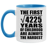 65th Birthday Square Root of 4225 Years of Childhood - 11oz Accent Mug Blue
