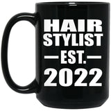 Hair Stylist Established EST. 2022 - 15oz Coffee Mug Black