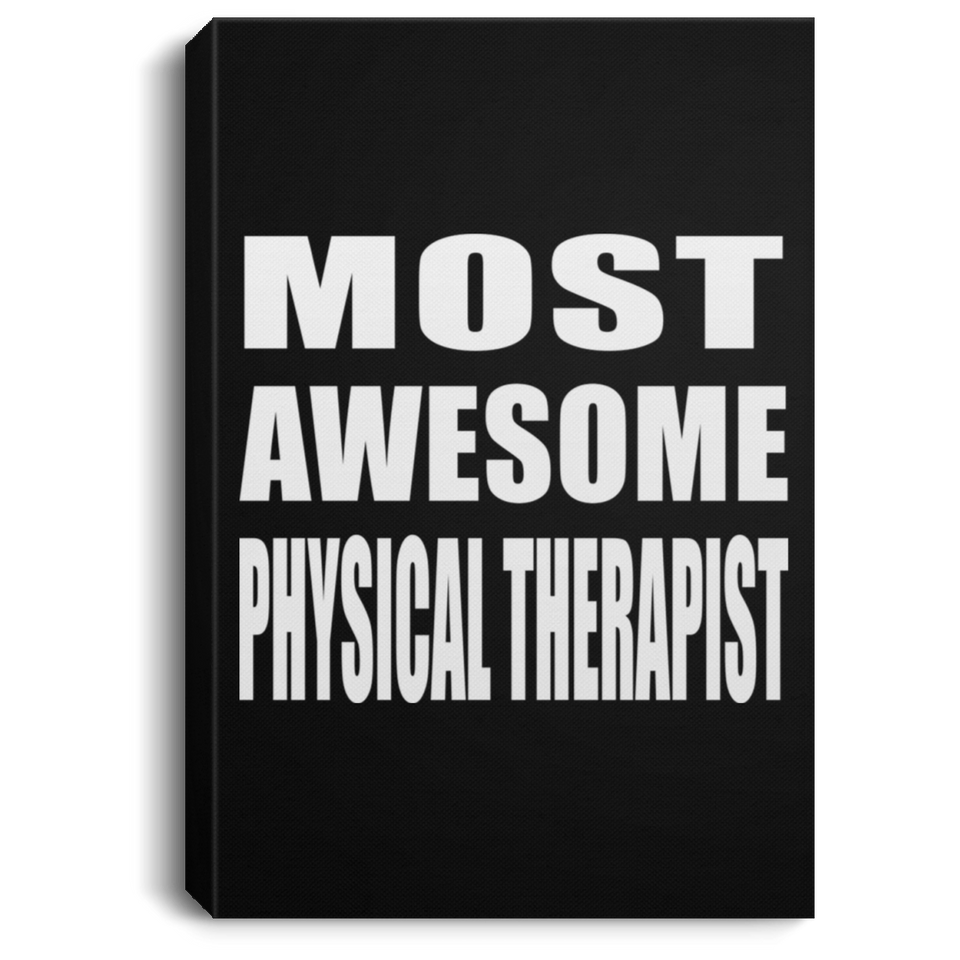 Most Awesome Physical Therapist - Canvas Portrait