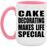 Cake Decorating Makes Life Special - 15oz Accent Mug Pink