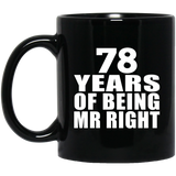 78th Anniversary 78 Years Of Being Mr Right - 11 Oz Coffee Mug Black