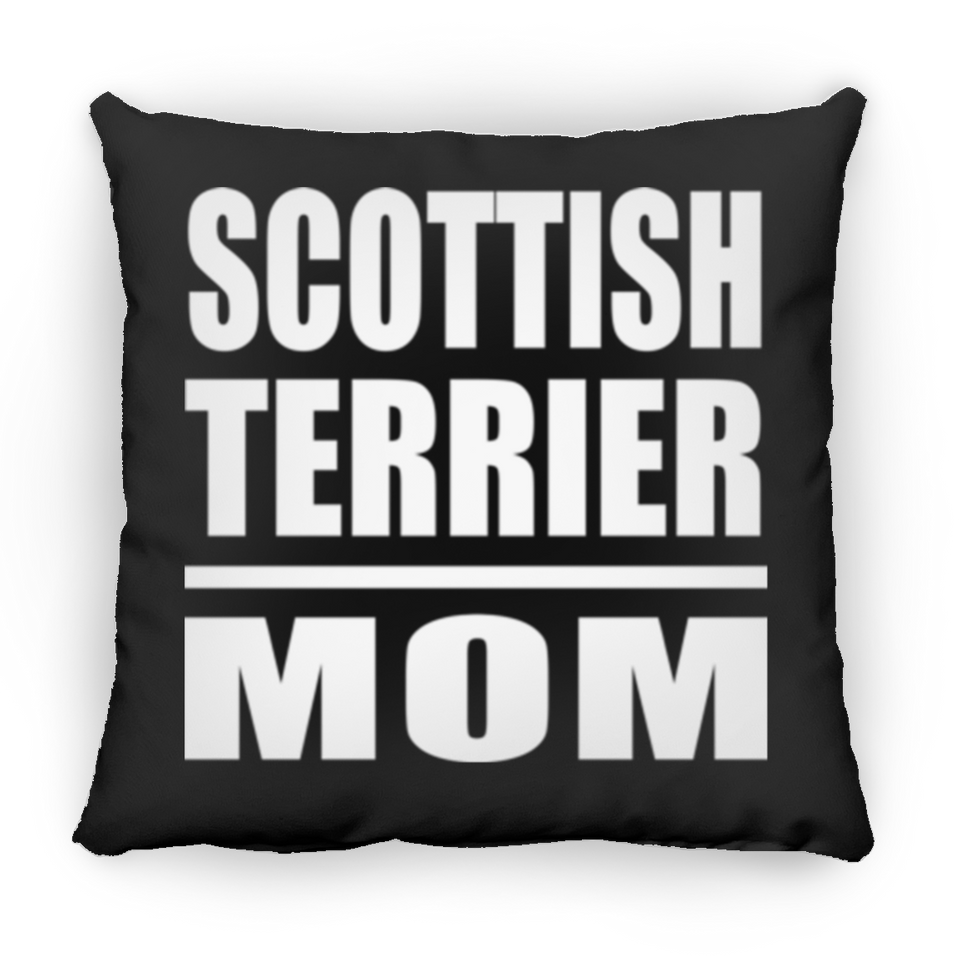 Scottish Terrier Mom - Throw Pillow Black