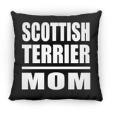 Scottish Terrier Mom - Throw Pillow Black