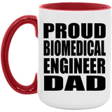 Proud Biomedical Engineer Dad - 15oz Accent Mug Red