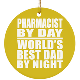 Pharmacist By Day World's Best Dad By Night - Circle Ornament