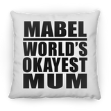 Mabel World's Okayest Mum - Throw Pillow
