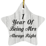 1st Anniversary 1 Year Of Being Mrs Always Right - Star Ornament F