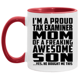 Proud Tax Examiner Mom Of Awesome Son - 11oz Accent Mug Red