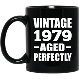 45th Birthday Vintage 1979 Aged Perfectly - 11oz Coffee Mug Black