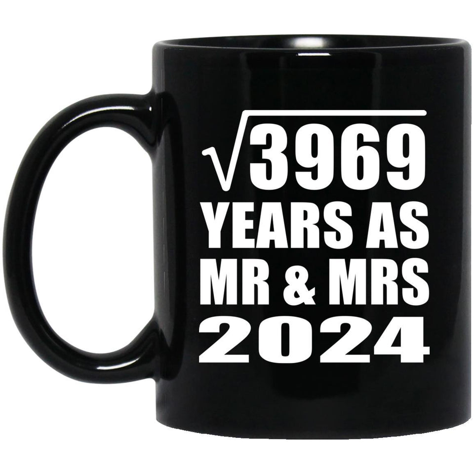 63rd Anniversary Square Root of 3969 Years As Mr & Mrs 2024 - 11oz Coffee Mug Black