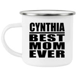 Cynthia Best Mom Ever - 12oz Camping Mug