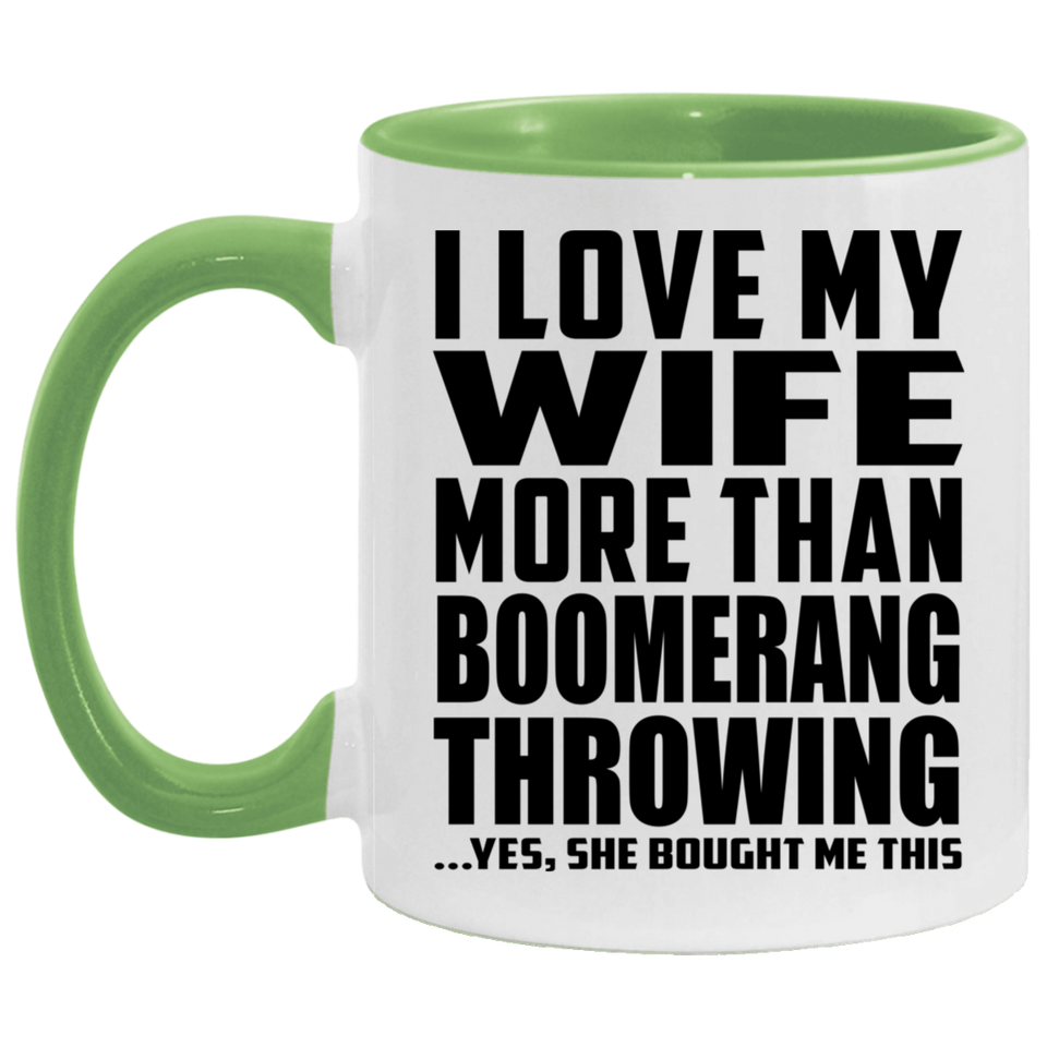 I Love My Wife More Than Boomerang Throwing - 11oz Accent Mug Green