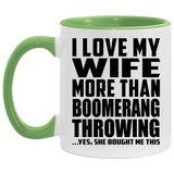 I Love My Wife More Than Boomerang Throwing - 11oz Accent Mug Green