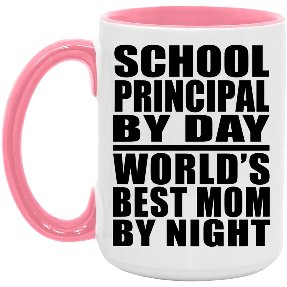 School Principal By Day World's Best Mom By Night - 15oz Accent Mug Pink