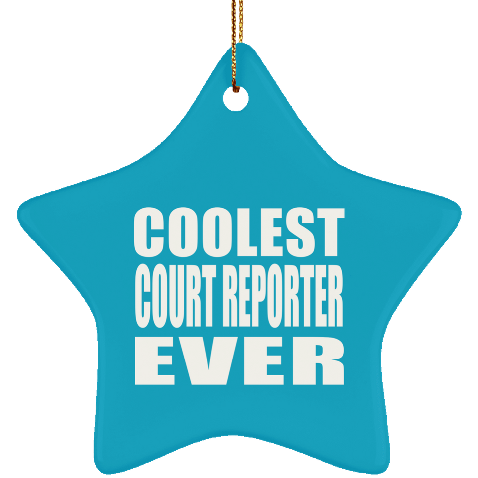 Coolest Court Reporter Ever - Star Ornament