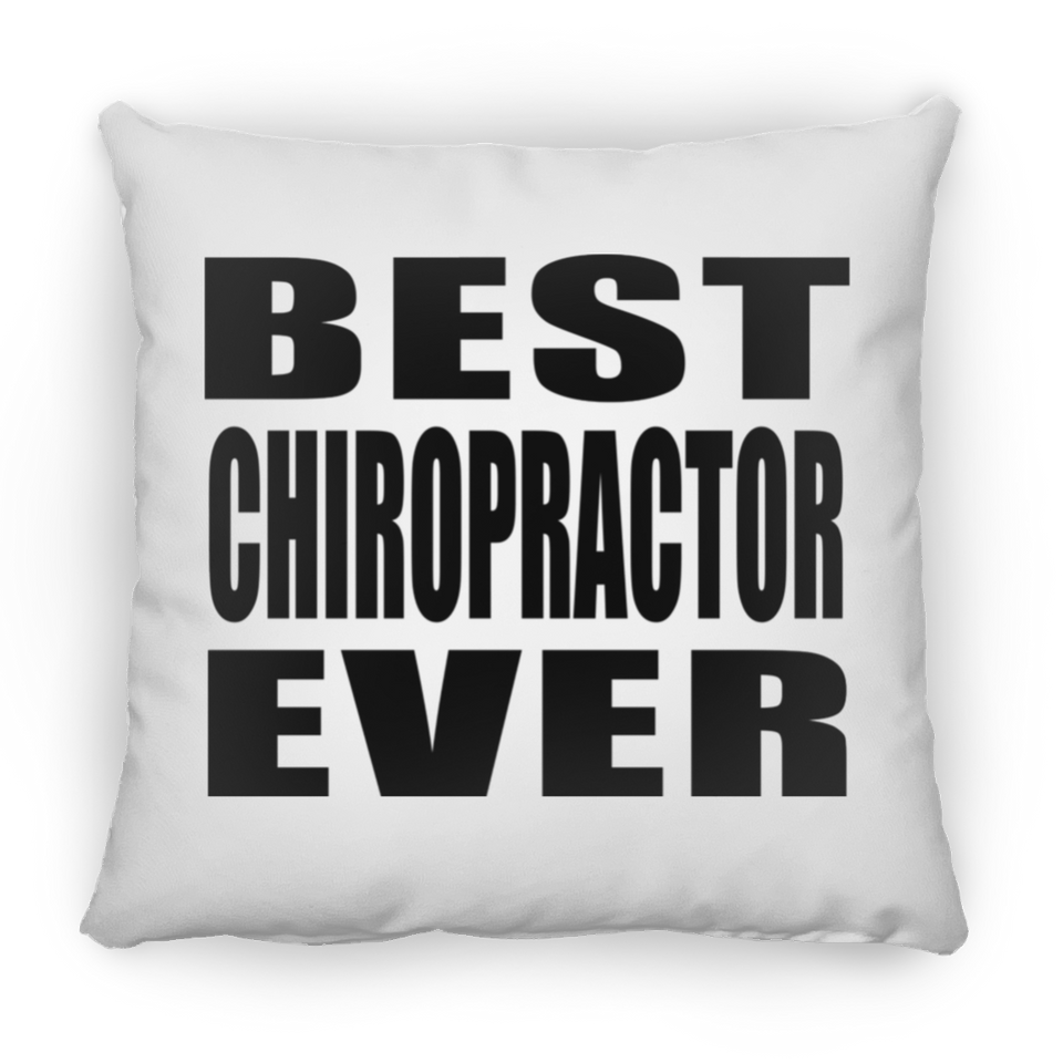 Best Chiropractor Ever - Throw Pillow