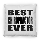 Best Chiropractor Ever - Throw Pillow