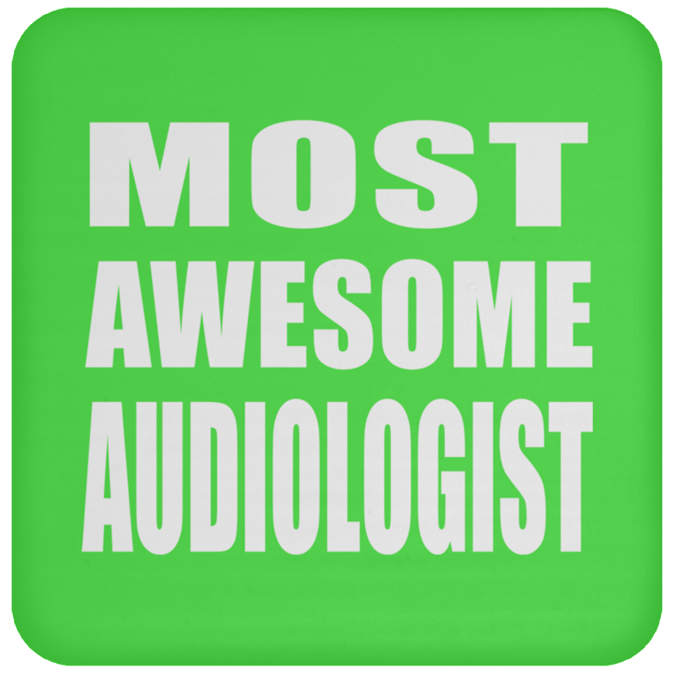 Most Awesome Audiologist - Drink Coaster