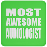 Most Awesome Audiologist - Drink Coaster
