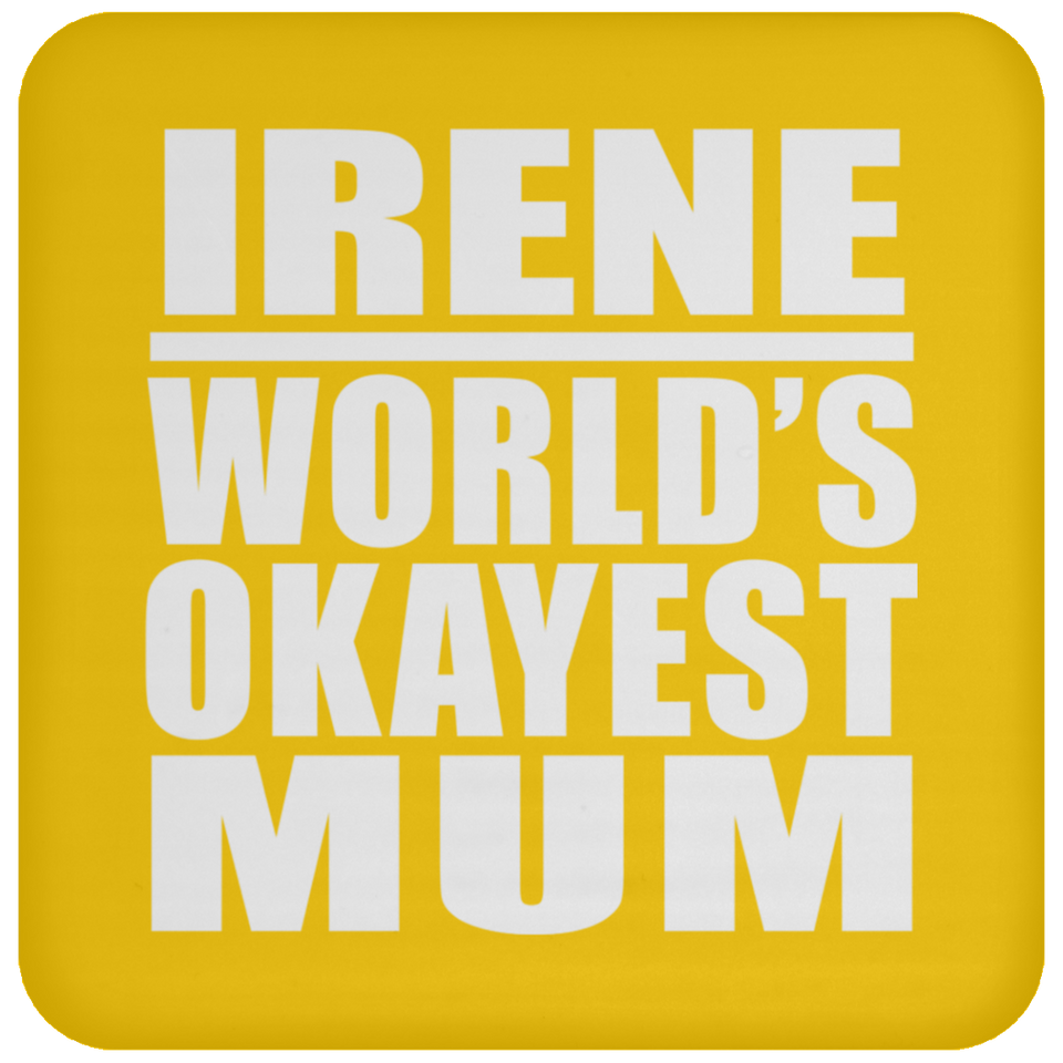 Irene World's Okayest Mum - Drink Coaster