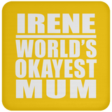 Irene World's Okayest Mum - Drink Coaster