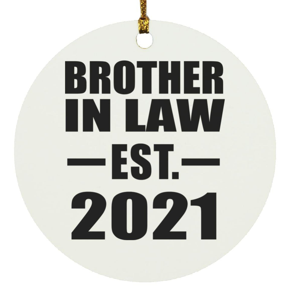 Brother In Law Established EST. 2021 - Circle Ornament