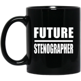 Future Stenographer - 11oz Coffee Mug Black