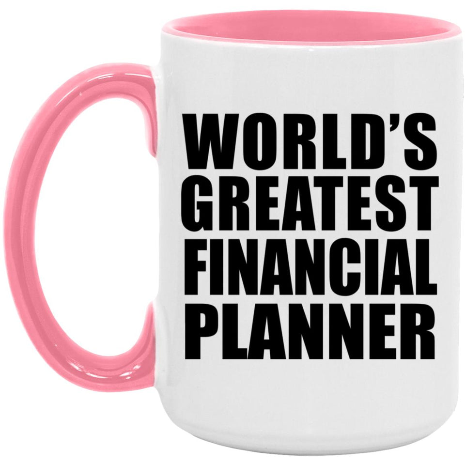 World's Greatest Financial Planner - 15oz Accent Mug Pink