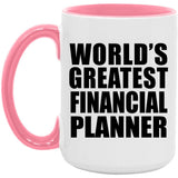 World's Greatest Financial Planner - 15oz Accent Mug Pink