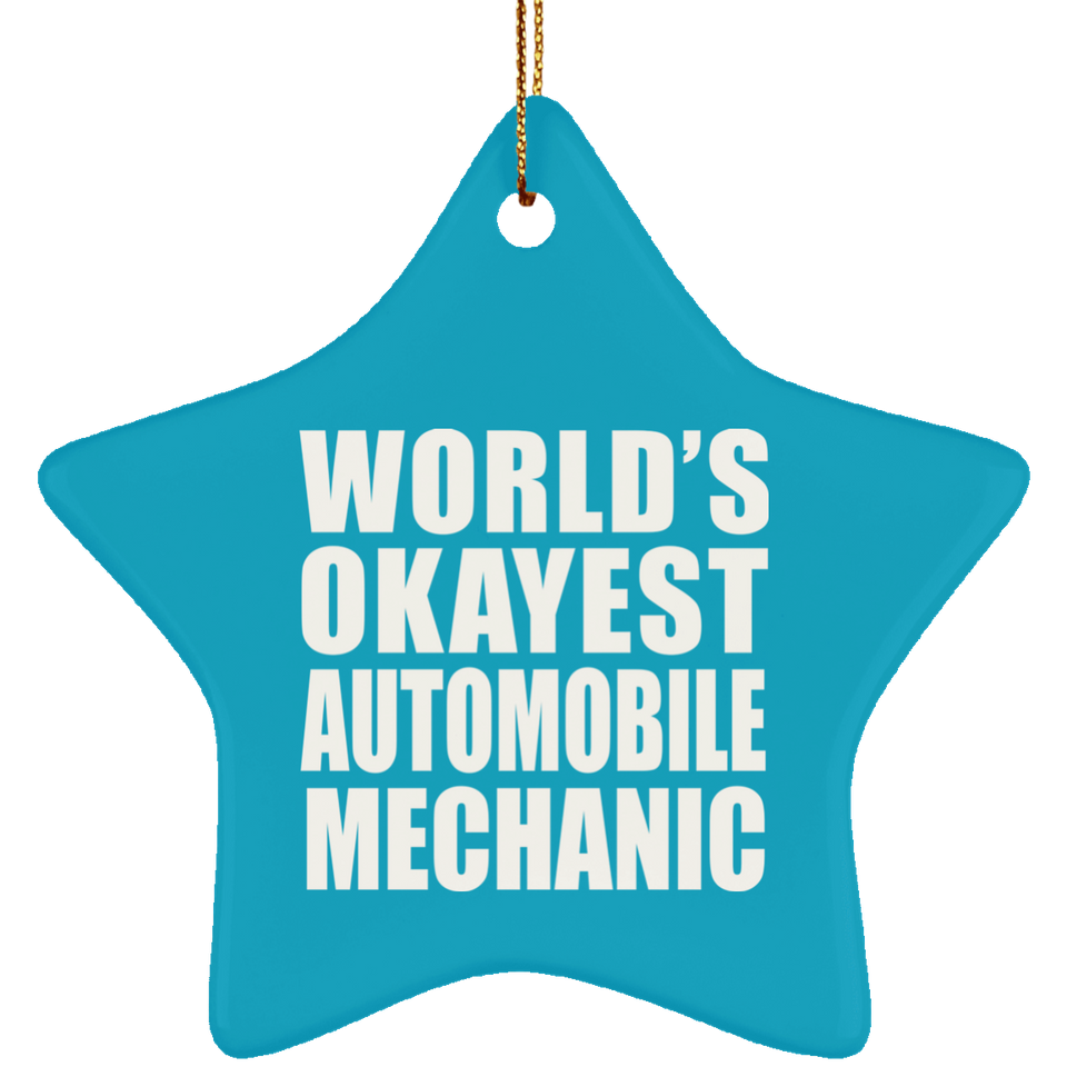 World's Okayest Automobile Mechanic - Star Ornament