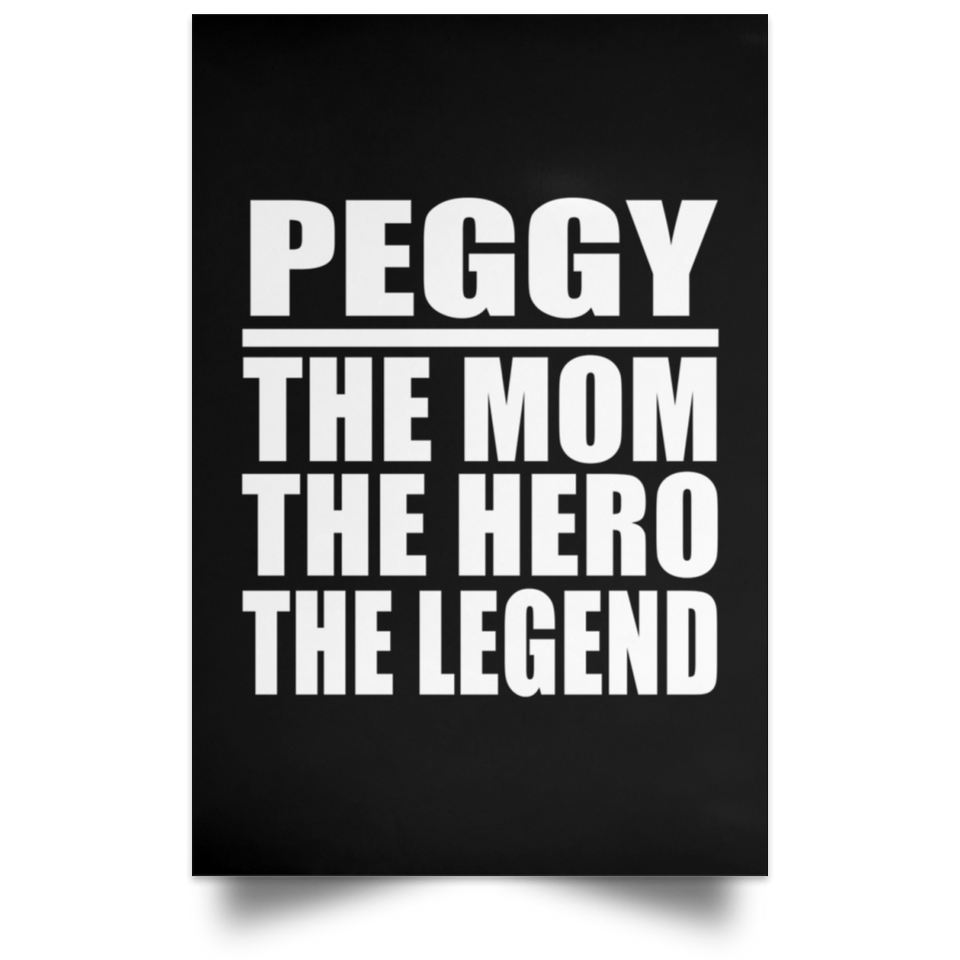 Peggy The Mom The Hero The Legend - Poster Portrait