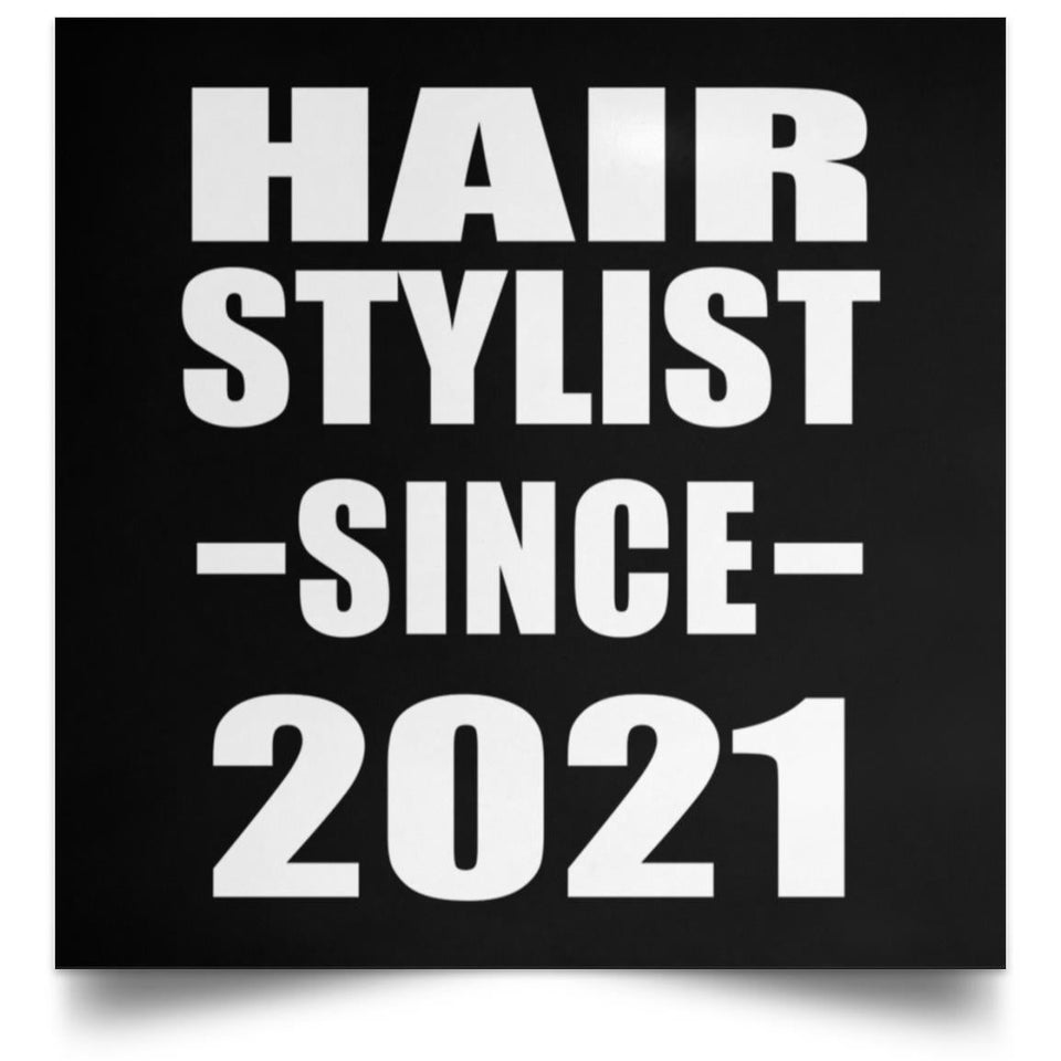Hair Stylist Since 2021 - Poster Square