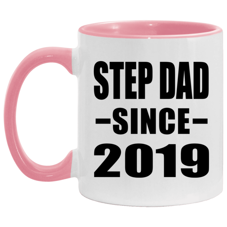 Step Dad Since 2019 - 11oz Accent Mug Pink