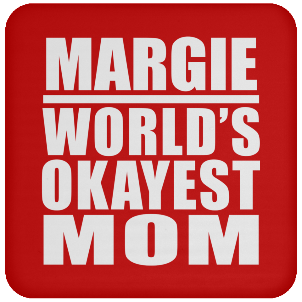 Margie World's Okayest Mom - Drink Coaster