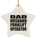 Dad Husband Forklift Operator - Star Ornament