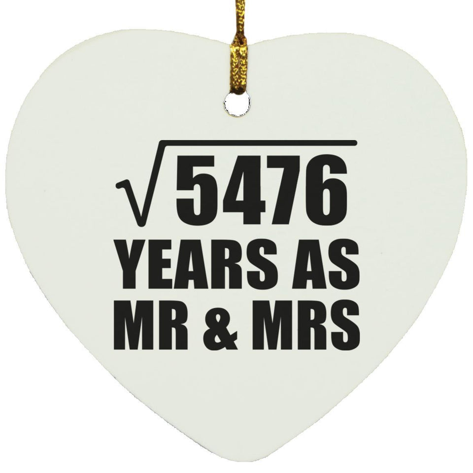 74th Anniversary Square Root of 5476 Years As Mr & Mrs - Heart Ornament