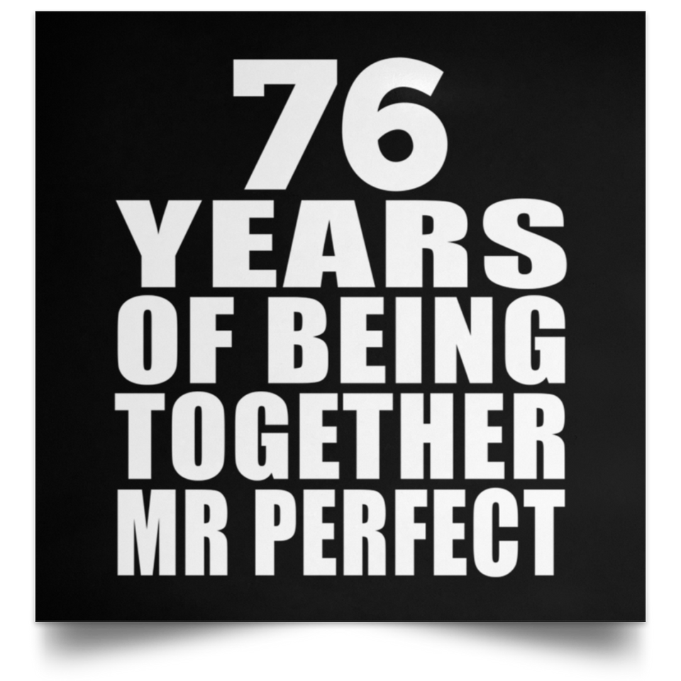 76th Anniversary 76 Years Of Being Mr Perfect - Poster Square