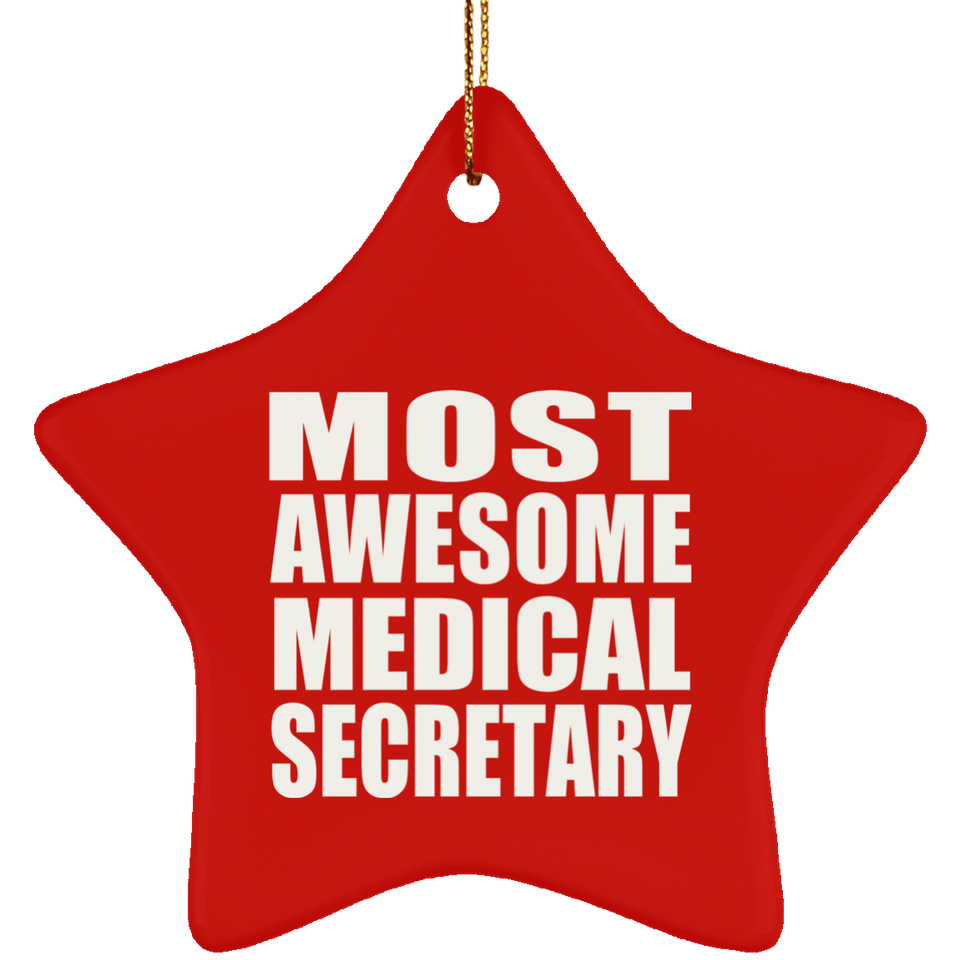 Most Awesome Medical Secretary - Star Ornament