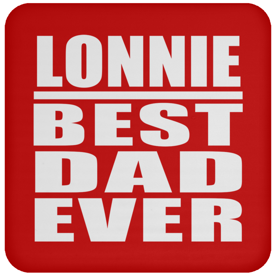 Lonnie Best Dad Ever - Drink Coaster