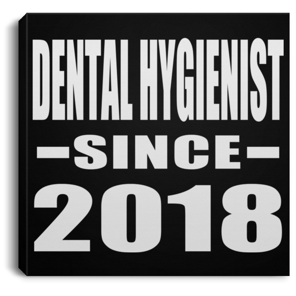 Dental Hygienist Since 2018 - Canvas Square