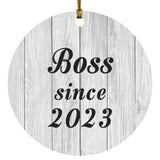 Boss Since 2023 - Circle Ornament F