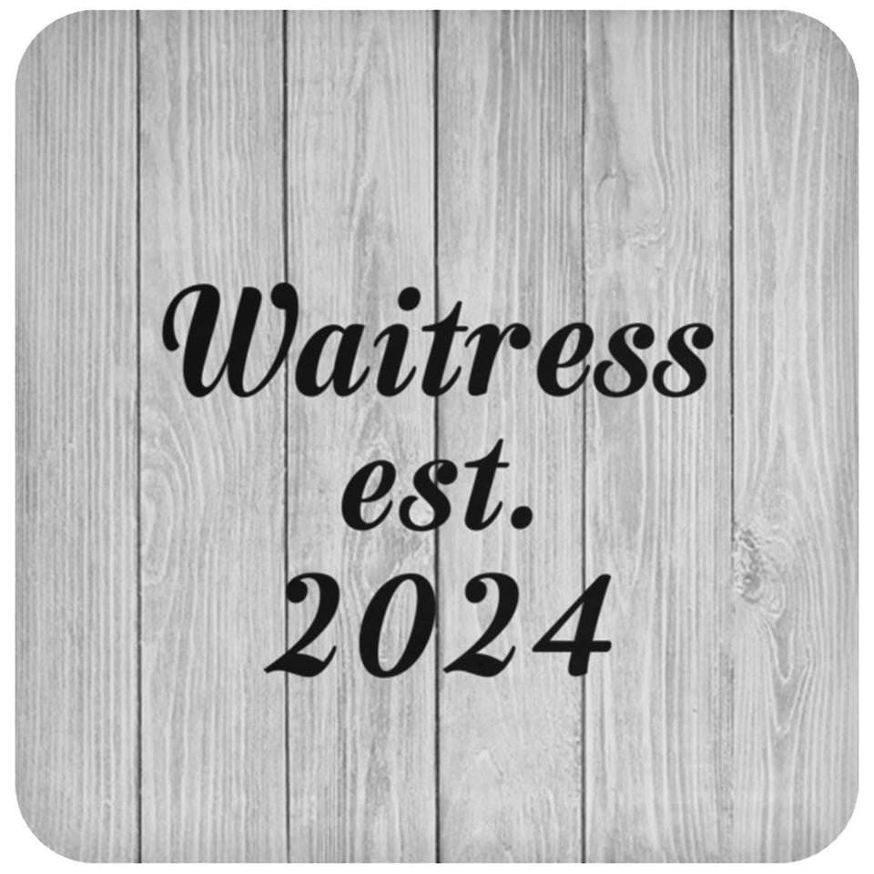 Waitress Established Est. 2024 - Drink Coaster F