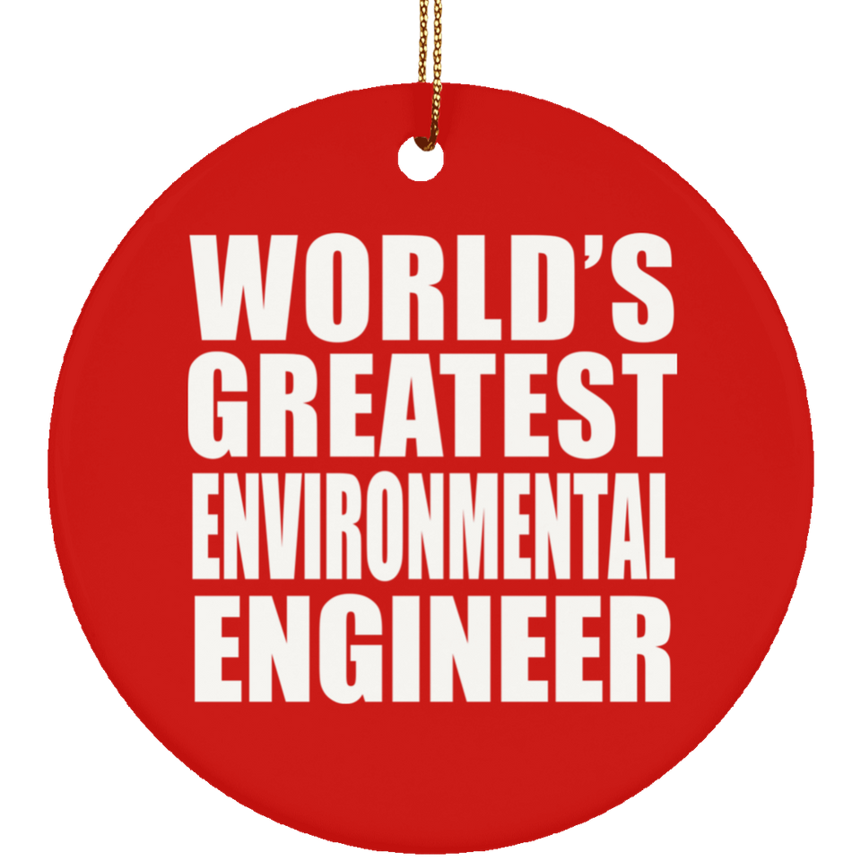 World's Greatest Environmental Engineer - Circle Ornament