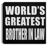 World's Greatest Brother In Law - Canvas Square