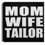 Mom Wife Tailor - Canvas Square